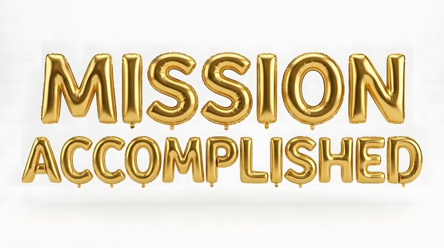 Golden balloon letters spelling mission accomplished on a white background