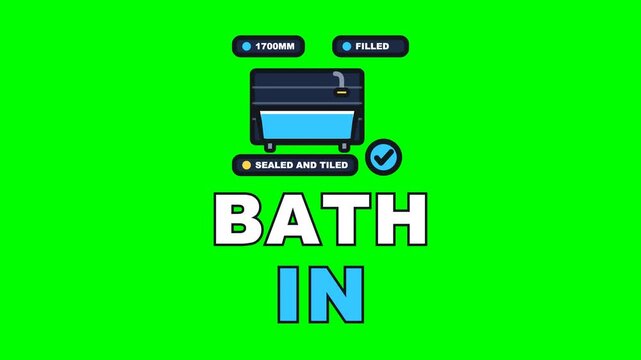 4K green screen BATH IN animated text - the tub coming down into the alcove and filling up, kinetic typography bathroom overlay for fitter content, chroma key