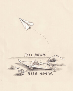 Pencil sketch of a hand folding a paper airplane with the inspirational quote fall down rise again rising again try again paper craft overcoming obstacles growth mindset never give up hard work