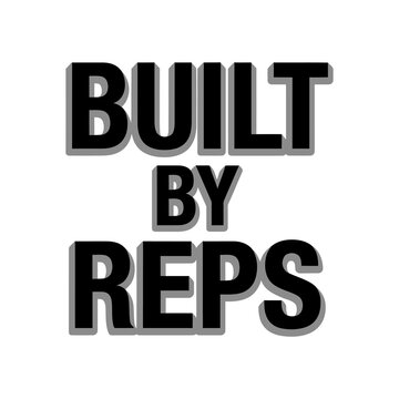 Built by reps workout fitness motivation bold typography t-shirt design vector