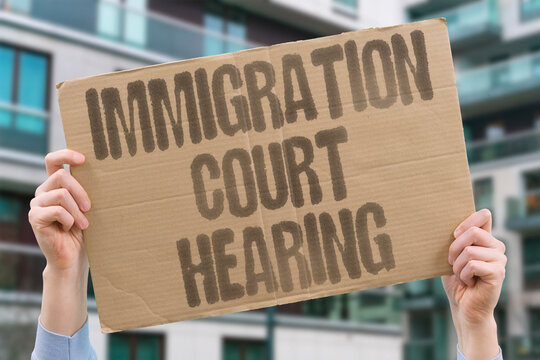 "Immigration court hearing" Formal legal proceeding determines deportation fate. HEARING. LEGAL. COURT. PROCEEDING. DEPORTATION.
