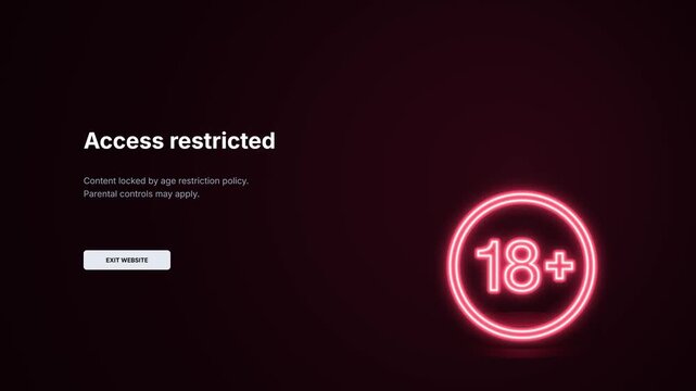 Access restricted age verification warning screen. Glowing neon red 18 plus symbol animation. Website parental control policy page. Adult content limitation user interface. Dark theme digital security