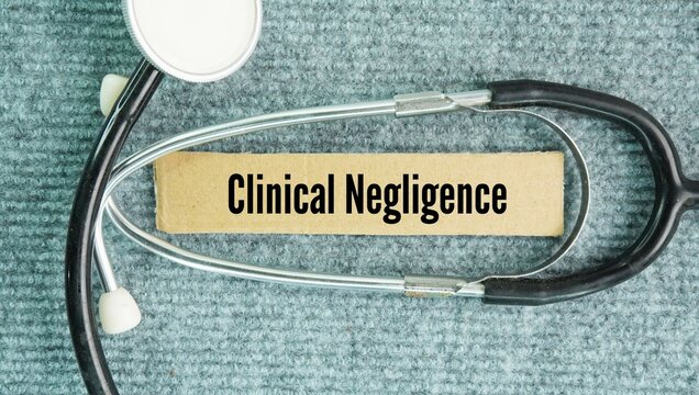 Stethoscope with the words Clinical negligence happens when a healthcare worker gives care below the expected standard and hurts a patient.