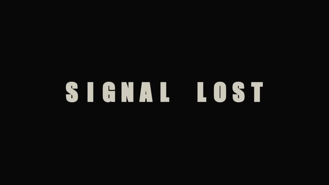 Signal lost text warning on black background