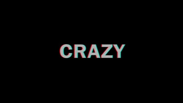 "Crazy" text animation with glitch effect, retro VHS style, 4K video.