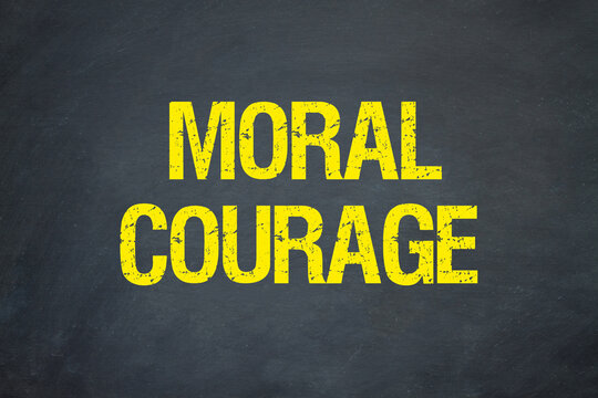 Moral Courage	

