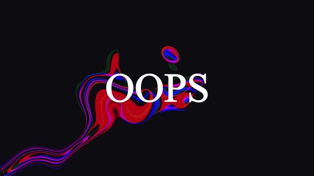 Animated Glitch Text 'OOPS' with Abstract Digital Distortion Effects in Cinematic Motion