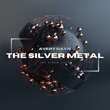 Avery Davis The Silver Metal Album Vol 1 Futuristic Sphere.