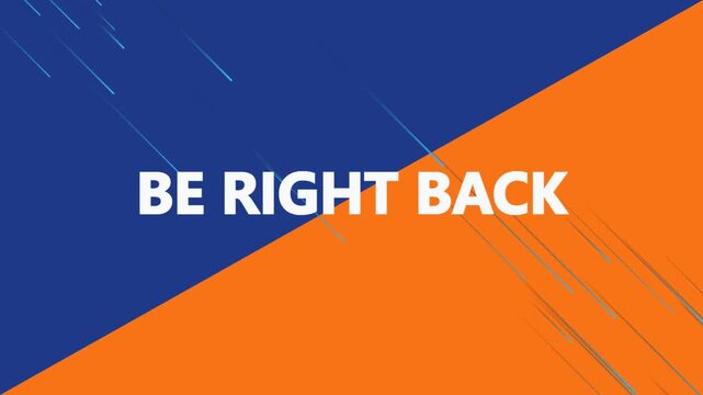 Modern Be Right Back Screen for Live Streaming with Blue and Orange Abstract Background Animation