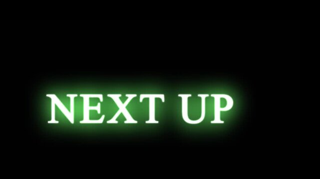Neon green text 'NEXT UP' glows in atmospheric cinematic motion against a dark background