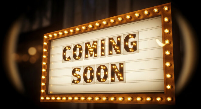 Vintage marquee sign with Coming Soon text, retro theater lightbox with glowing bulbs, cinematic announcement board for grand opening