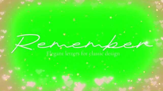Chroma key background displaying the elegant word 'Remember' in a stylish script font, complemented by a smaller caption 'Elegant letters for classic design,' enclosed within a vibrant, softly.