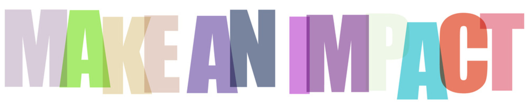 Make an impact text typography design with colorful overlapping translucent letters isolated transparent background