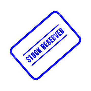 Stock reserved stamp graphic isolated on a white backdrop signifies limited quantities and efficient resource allocation for business and planning purposes