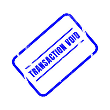 A rectangular blue ink stamp illustration shows the words transaction void clearly indicating a cancellation or rejection of a financial exchange on white