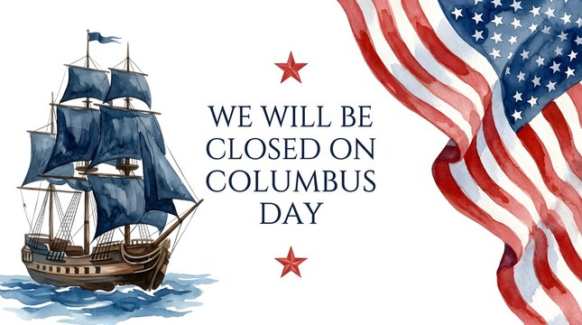 We will be closed on columbus day card design with watercolor ship and us flag