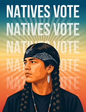 Indigenous Man Portrait with Native Vote Advocacy Typography and Sunburst Design