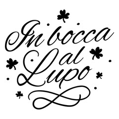 Fototapeta premium In bocca al lupo italian quote