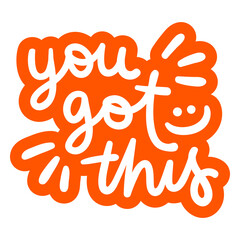 Fototapeta premium You got this hand written badge