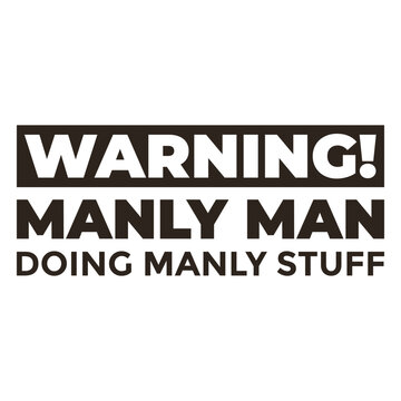 Manly man quote flat