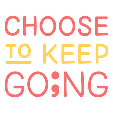 Choose to keep going badge