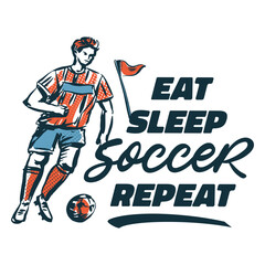 Obraz premium Eat sleep soccer repeat badge hand drawn