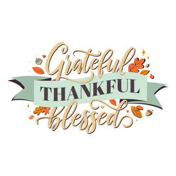 Grateful thankful blessed quote lettering