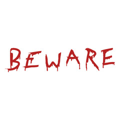 Fototapeta premium Beware bloody quote
