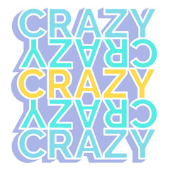 Fototapeta premium Crazy quote mozaic sign