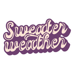 Obraz premium Sweater weather purple quote lettering