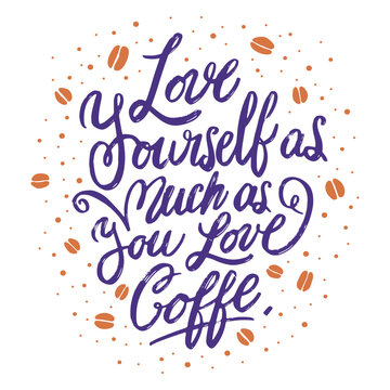 Love and coffee quote lettering