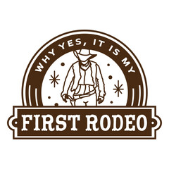 Obraz premium First rodeo Wild West badge
