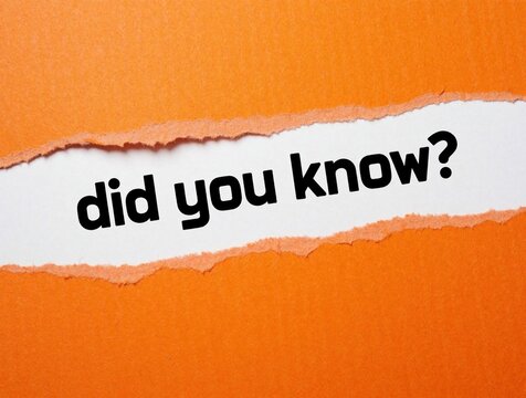 Torn orange paper reveals text question asking did you know. Bright background with rip effect. Use for trivia, facts, education or curiosity.