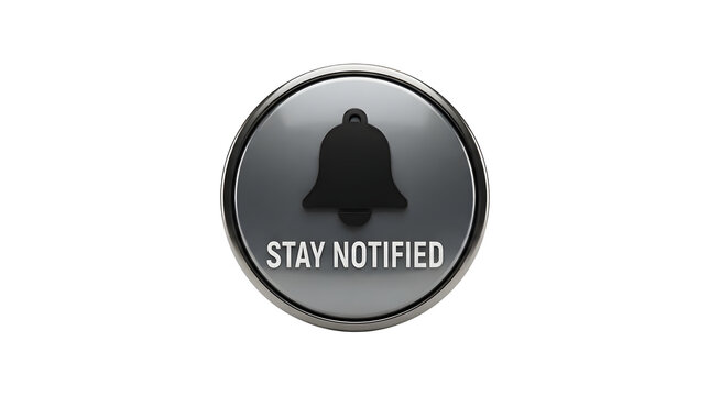 Circular notification bell icon button with stay notified text isolated on a white background