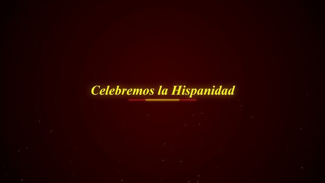 Seamless loop Celebremos la Hispanidad Spanish celebration glowing text animation