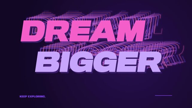 Dream Bigger &mdash; Colorful Kinetic Typography Loop