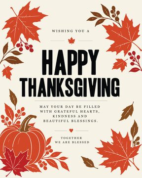 Happy Thanksgiving poster with autumn leaves, pumpkins, berries and warm seasonal colors, expressing gratitude, kindness and blessings. Concept of Thanksgiving celebration