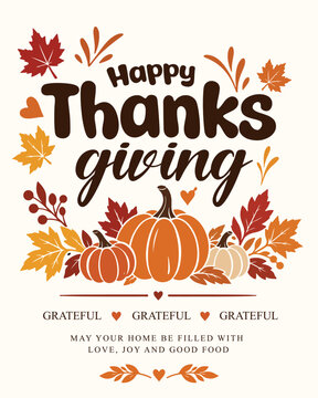 Happy Thanksgiving greeting poster with pumpkins, autumn leaves, berries, hearts and warm orange colors, expressing gratitude, love, joy and abundance. Concept of Thanksgiving celebration