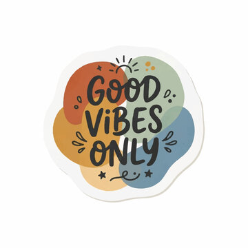 Colorful Good Vibes Only Positive Affirmation Sticker with Abstract Watercolor Blob Design