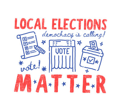 Patriotic local elections matter graphic print with vote ballot box democracy slogan and cute doodles