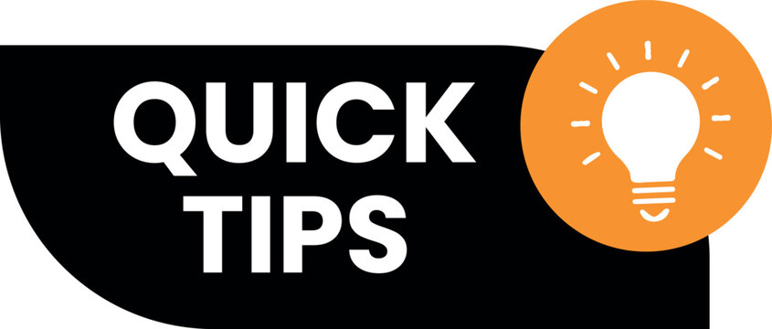 Quick tips text label with a bright orange light bulb icon design