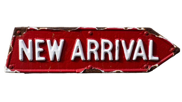 Rusty red metal arrow sign with white NEW ARRIVAL text, isolated on transparent background