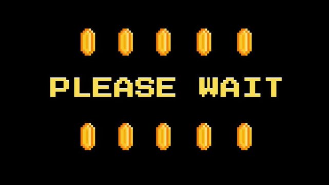 Retro video game screen with 'PLEASE WAIT' text and gold coins, suggesting a loading or processing sequence in a classic arcade game style