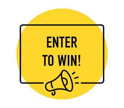 Enter to Win banner, contest entry, prize giveaway, competition, lucky draw, reward, promotion, marketing, megaphone, vector illustration