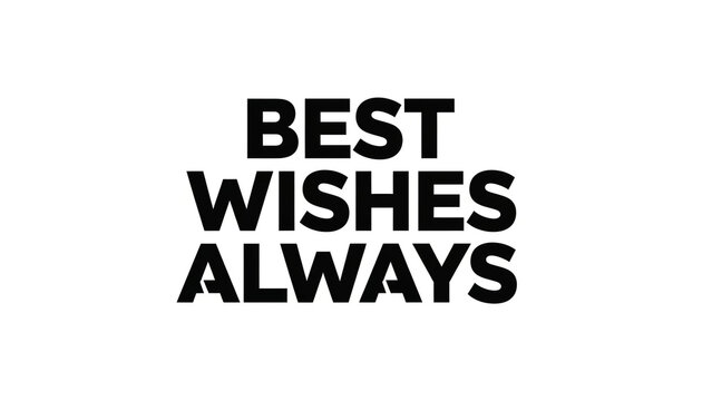 Bold typography text design featuring best wishes always message in clean white space