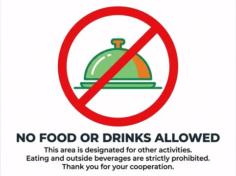 No food or drinks allowed warning sign for designated activity area with no food