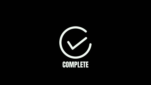 Minimalist White Check Mark Icon Animation with Complete Text on Black Background for Business Success Concept