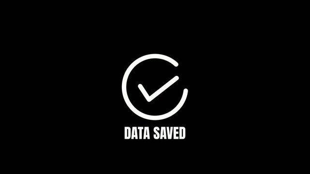 Minimalist white checkmark icon with data saved text on black background for digital backup concept