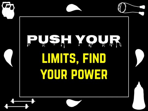Encourages breaking past limits to unlock your true strength.