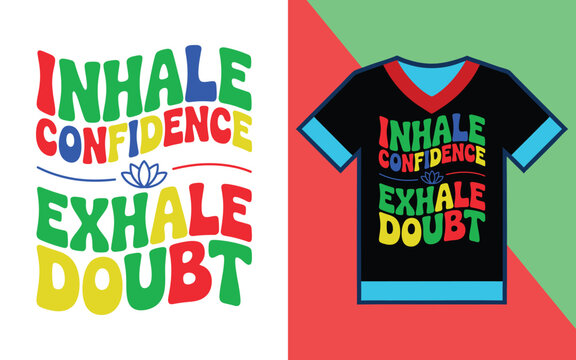 Inhale confidence exhale doubt typography quote with lotus flower for apparel print or t-shirt